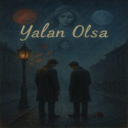 Yalan Olsa