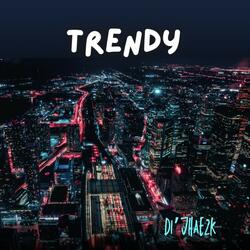 TRENDY