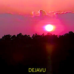 DEJAVU
