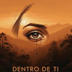 Dentro de ti