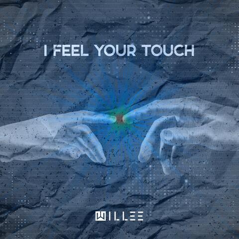 I Feel Your Touch