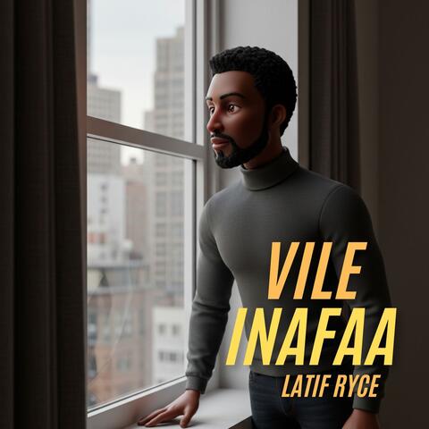 VILE INAFAA