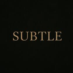 Subtle