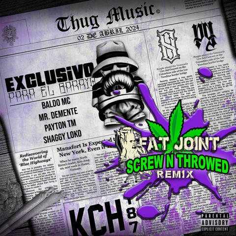 FAT JOINT (SCREW N THROWED)