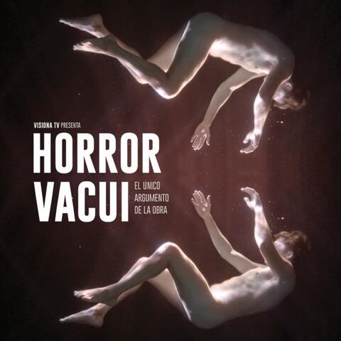 Horror Vacui (el único argumento de la obra) (Original Motion Picture Soundtrack)