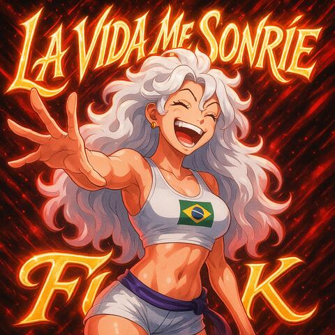 La Vida Me Sonríe Funk
