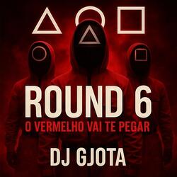 ROUND 6 O VERMELHO VAI TE PEGAR