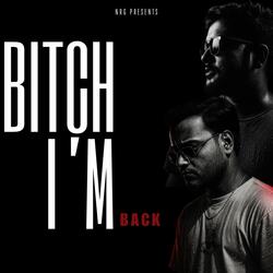 Bitch i’m back