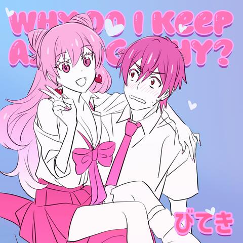 why do i keep asking you why