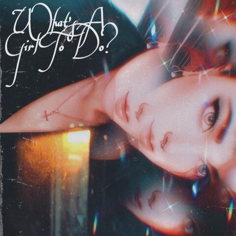 What’s A Girl To Do?