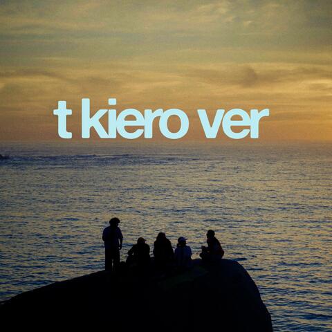t kiero ver