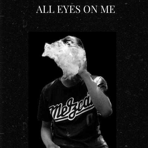 All Eyes On Me
