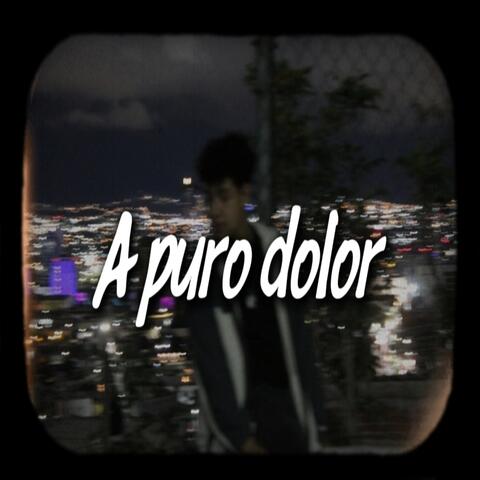 A puro dolor
