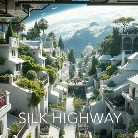 SILK HIGHWAY