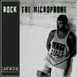 Rock the microphone
