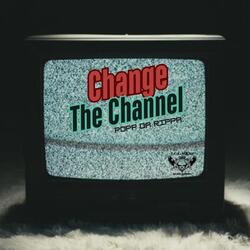 Change The Channel