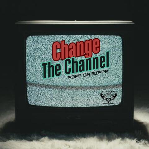 Change The Channel