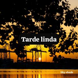 Tarde linda