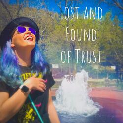 Lost and Found of Trust
