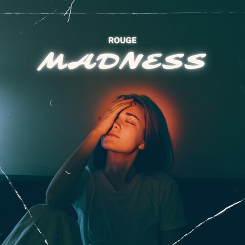 MADNESS