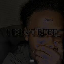 I DON'T BEEF