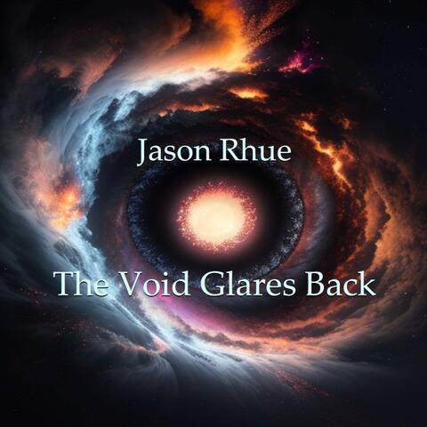 The Void Glares Back