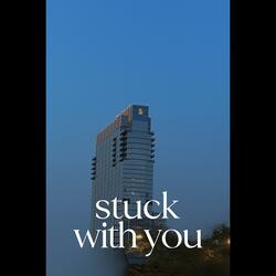 Stuck With You