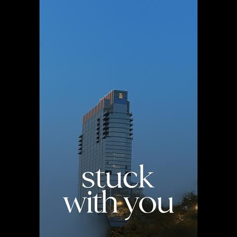 Stuck With You