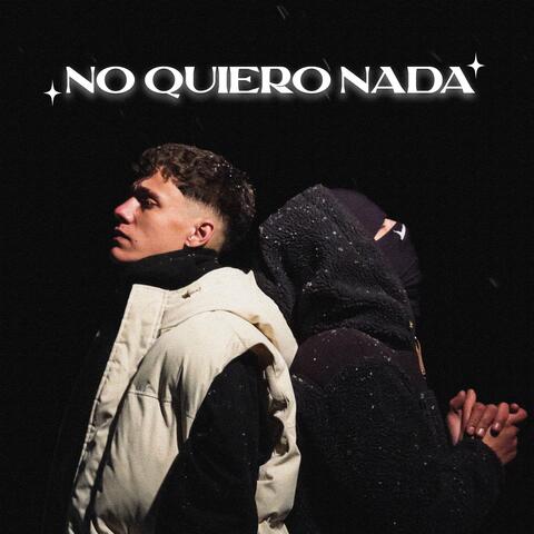 No Quiero Nada