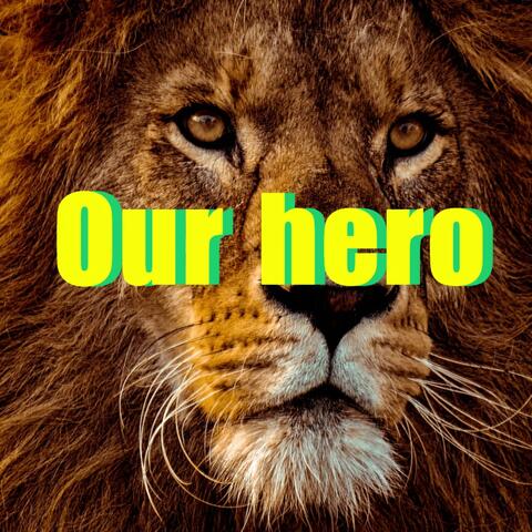 Our hero