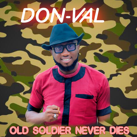 OLD SOLDIER NEVER DIES