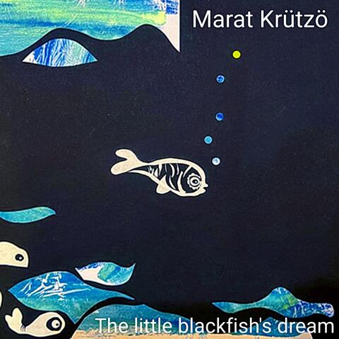 The Little Blackfish's Dream