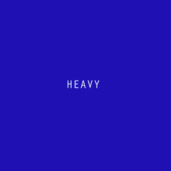 HEAVY