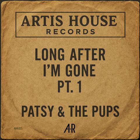 Long After I'm Gone, Pt. 1