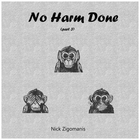 No harm done (part 3)
