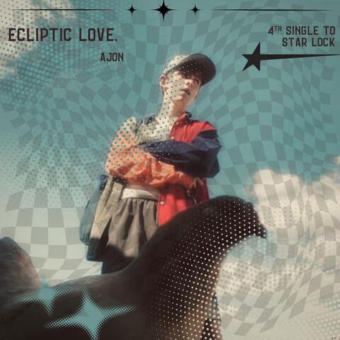 ECLIPTIC LOVE