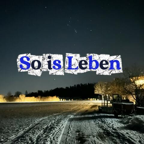 So is Leben