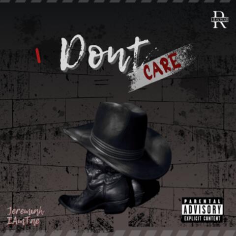 I don't care