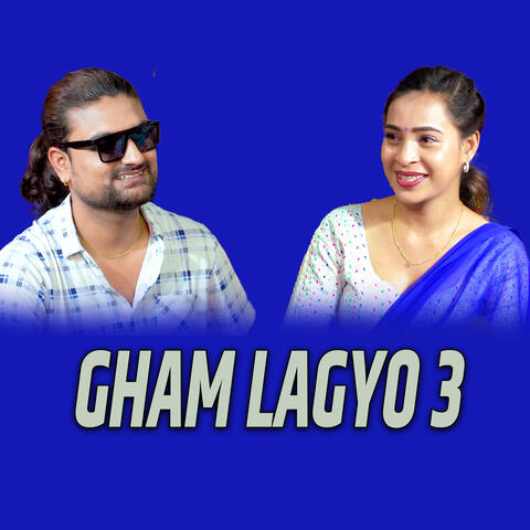 Gham Lagyo 3