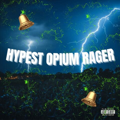 HYPEST OPIUM RAGER