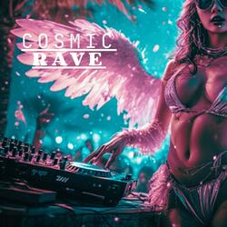 Cosmic Rave