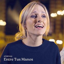 Entre Tus Manos