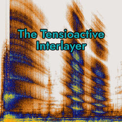 The Tensioactive Interlayer