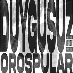 DUYGUSUZ OROSPULAR