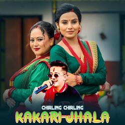 Chirling Chirling Kakaari Jhala