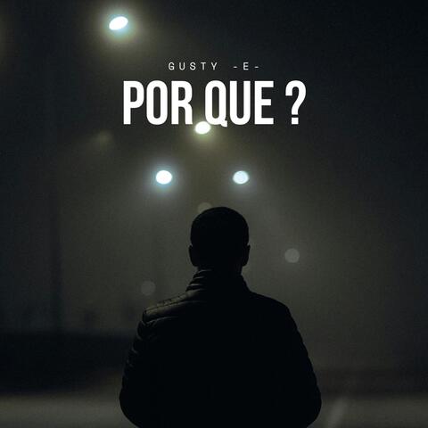 Por que?