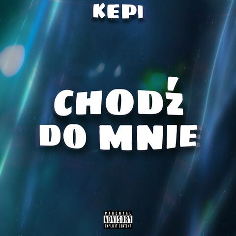 Chodź do mnie