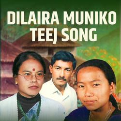 Dilaira Muniko Teej Song