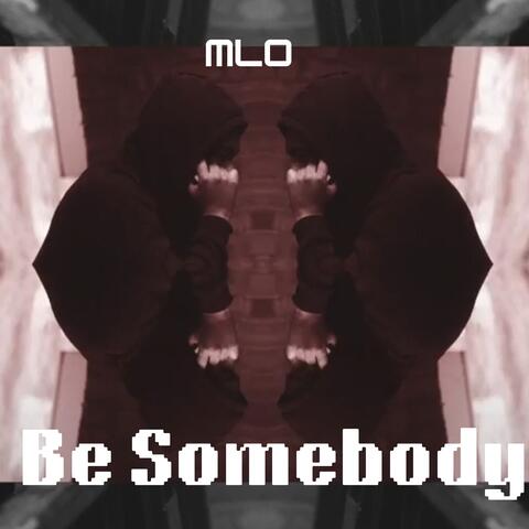 Be Somebody