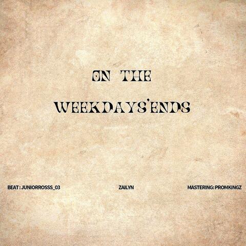 weekdays'ends